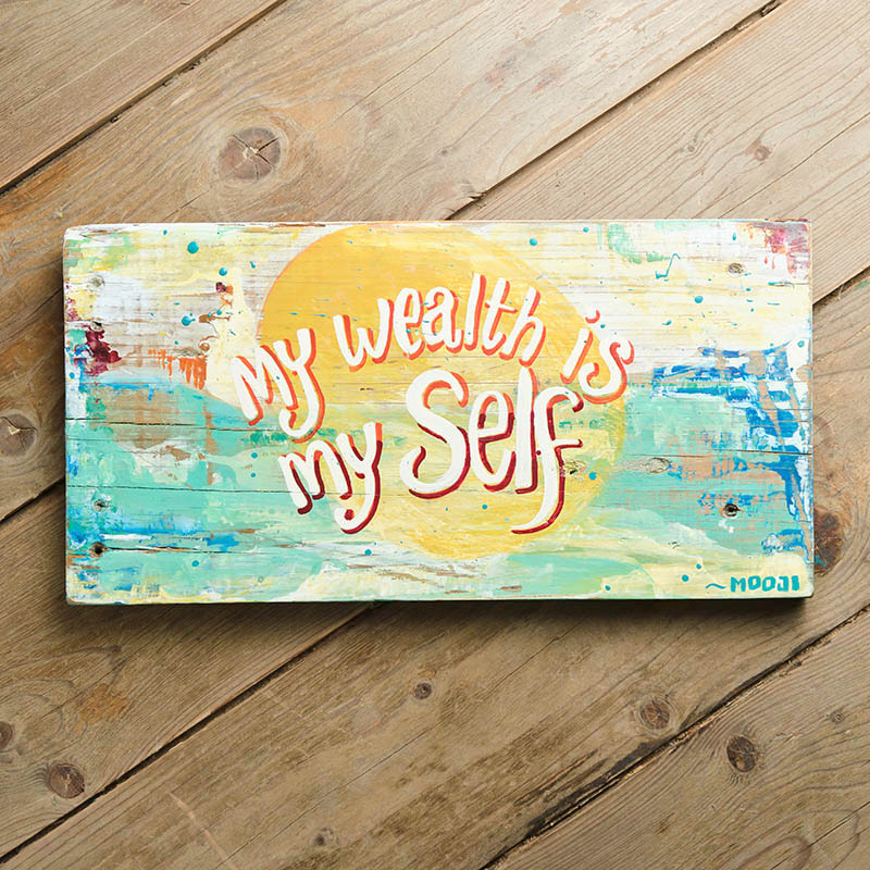 My Wealth is my Self