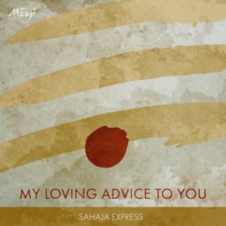 My Loving Advice to You