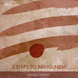 3 Steps to Being-ness