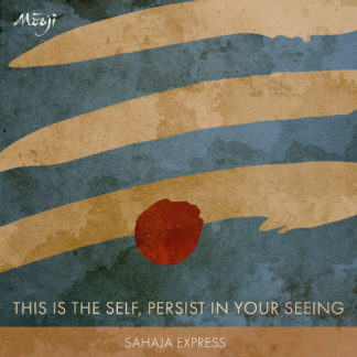 This Is the Self, Persist in Your Seeing