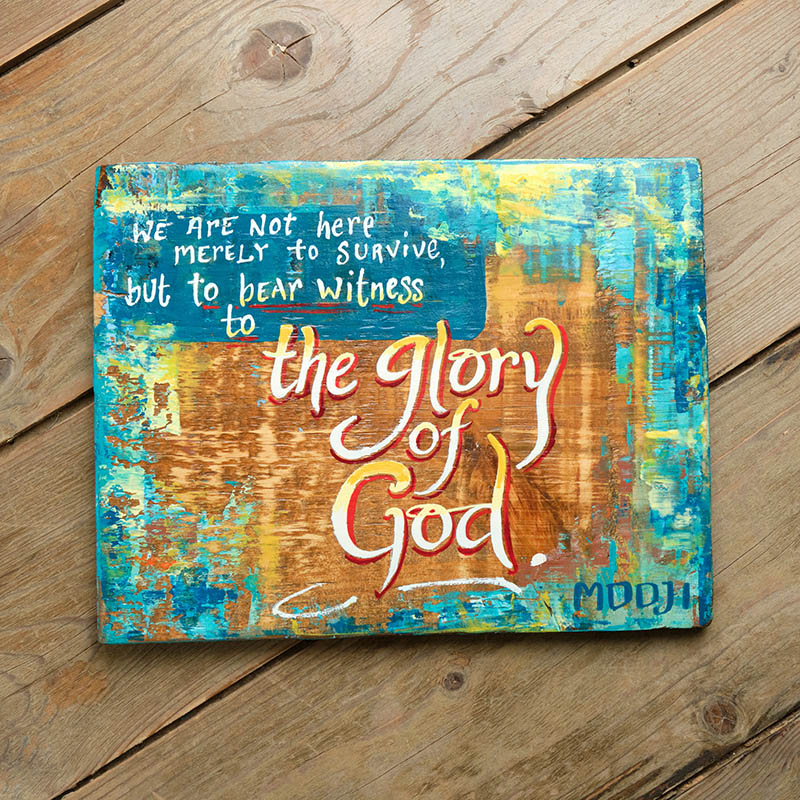 Bear Witness to the Glory of God