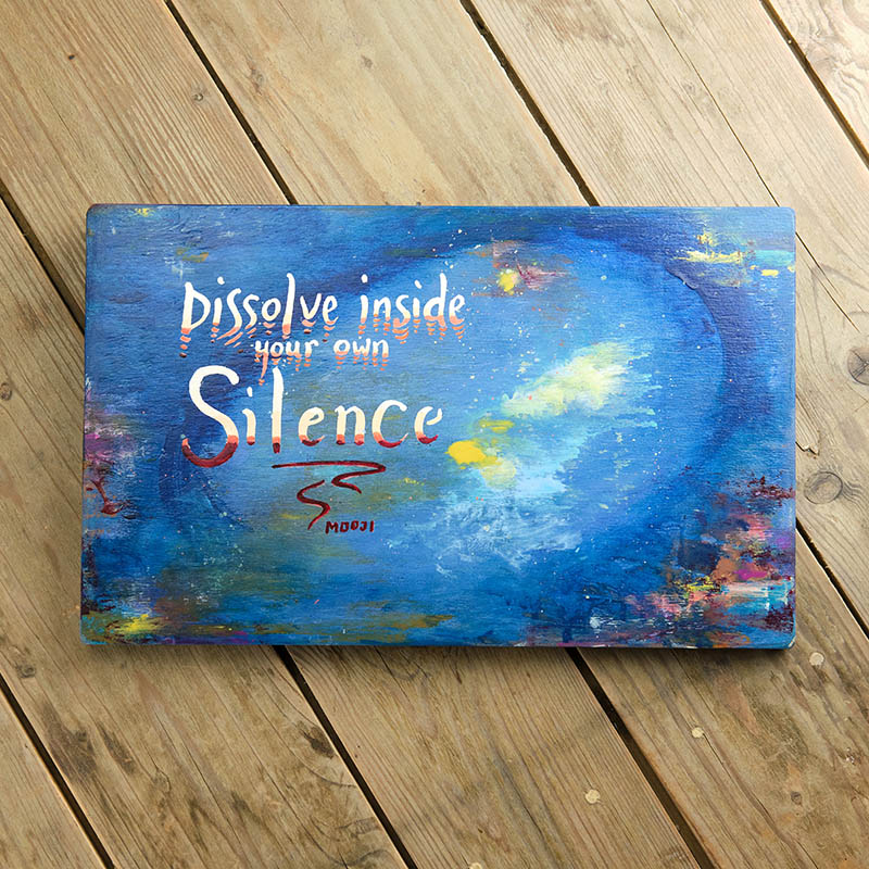 Dissolve Inside your Own Silence