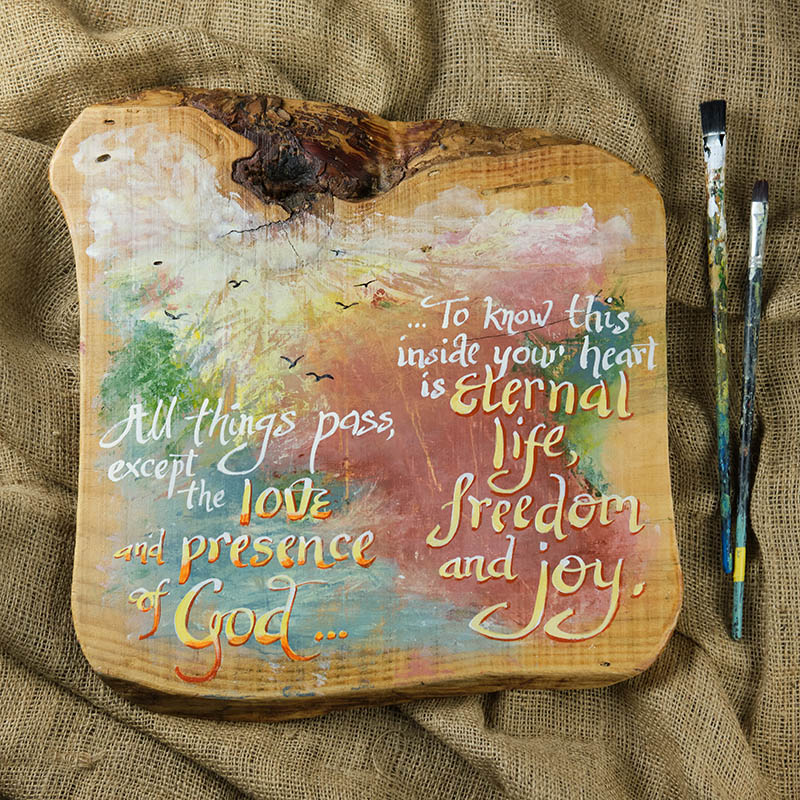 All Things Pass Except the Love and Presence of God
