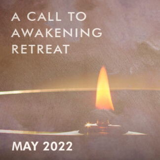 A Call to Awakening Retreat - May 2022
