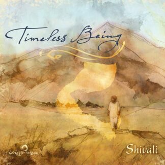 Shivali, Timeless Being