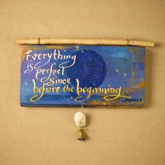 Everything Is Perfect Since Before the Beginning