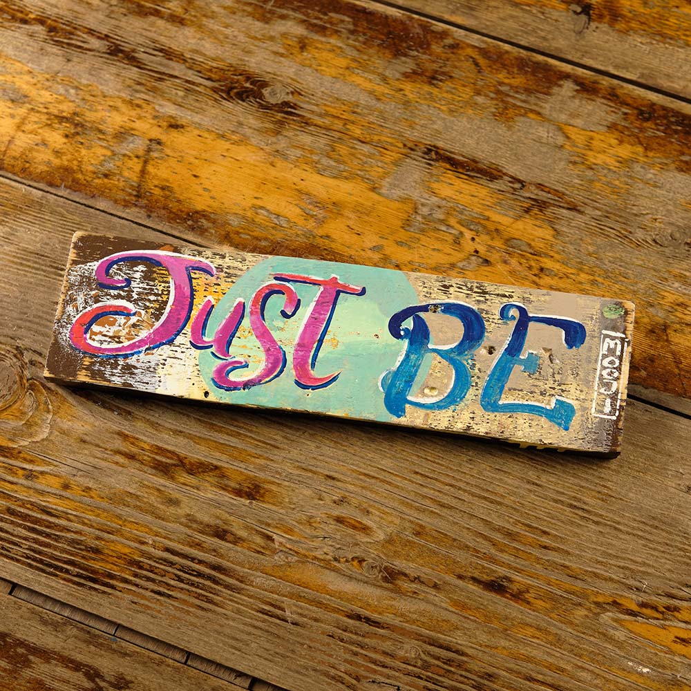Just Be